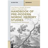 Handbook of Pre-modern Nordic Memory Studies by Glauser, Jrg; Hermann, Pernille; Mitchell, Stephen A., 9783110440201