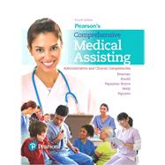 Pearson's Comprehensive Medical Assisting Administrative and Clinical Competencies by Beaman, Nina; Routh, Kristiana Sue; Papazian-Boyce, Lorraine M.; Maly, Ron; Nguyen, Jamie, 9780134420202