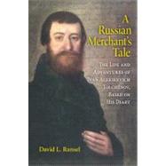 A Russian Merchant's Tale by Ransel, David L., 9780253220202