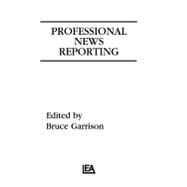 Professional News Reporting by Garrison; Bruce, 9780805810202