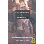 Disenchanting Les Bons Temps by Stivale, Charles J.; Fish, Stanley Eugene; Jameson, Fredric, 9780822330202