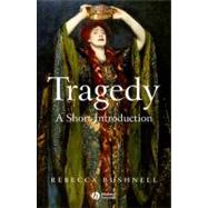 Tragedy A Short Introduction by Bushnell, Rebecca, 9781405130202