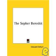 The Sepher Bereshit by Schure, Edouard, 9781425310202