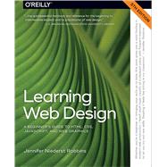 Learning Web Design: A Beginner's Guide to HTML, CSS, JavaScript, and Web Graphics by Robbins, Jennifer Niederst, 9781491960202