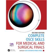 Complete OSCE Skills for Medical and Surgical Finals, Second Edition by Tatham; Kate, 9781498750202