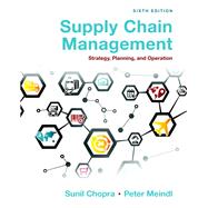 Supply Chain Management Strategy, Planning, and Operation by Chopra, Sunil; Meindl, Peter, 9780133800203
