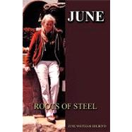 June : Roots of Steel by Holroyd, June, 9781440150203