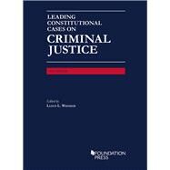 Leading Constitutional Cases on Criminal Justice - Casebookplus 2017 by Wienreb, Lloyd, 9781640200203
