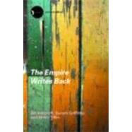 The Empire Writes Back: Theory and Practice in Post-Colonial Literatures by Ashcroft; Bill, 9780415280204