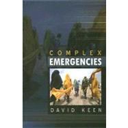 Complex Emergencies by Keen, David J., 9780745640204