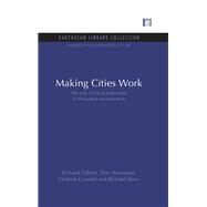 Making Cities Work: Role of Local Authorities in the Urban Environment by Gilbert,Richard, 9781138980204
