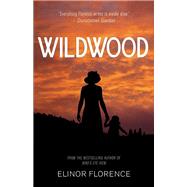 Wildwood by Florence, Elinor, 9781459740204