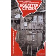 Squatter Citizen by Hardoy, Jorge E.; Satterthwaite, David, 9781853830204