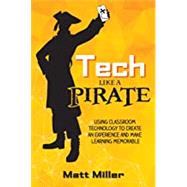 Tech Like a Pirate by Matt Miller, 9781951600204