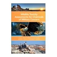 Wildlife Toxicity Assessments for Chemicals of Military Concern by Williams; Reddy; Quinn; Johnson, 9780128000205