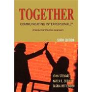 Together: Communicating Interpersonally A Social Construction Approach by Stewart, John; Zediker, Karen E.; Witteborn, Saskia, 9780195330205