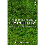 Understanding Human Ecology by V., Geetha Devi T., 9780367140205