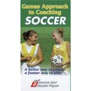 Games Approach to Coaching Soccer Video - NTSC by , 9780736030205