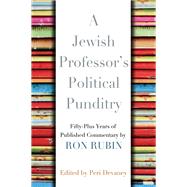 A Jewish Professor's Political Punditry by Rubin, Ron; Devaney, Peri, 9780815610205