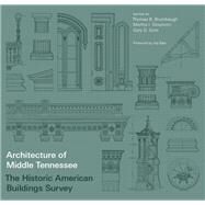 Architecture of Middle Tennessee by Brumbaugh, Thomas B.; Strayhorn, Martha I.; Gore, Gary E.; Bain, Aja (CON), 9780826500205