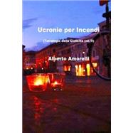Ucronie Per Incendi by Amorelli, Alberto, 9781522850205