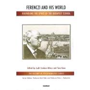 Ferenczi and His World by Szekacs-Weisz, Judit; Keve, Tom, 9781780490205