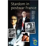 Stardom in Postwar France by Gaffney, John; Holmes, Diana, 9781845450205
