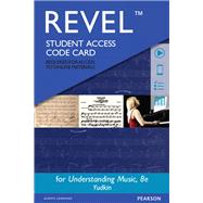 REVEL for Understanding Music -- Access Card by Yudkin, Jeremy, 9780133940206