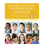 Making Content Comprehensible for Elementary English Learners The SIOP Model by Echevarria, Jana; Vogt, MaryEllen; Short, Deborah J., 9780134550206