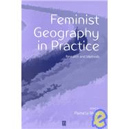 Feminist Geography in Practice Research and Methods by Moss, Pamela, 9780631220206