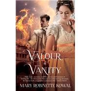 Valour And Vanity by Mary Robinette Kowal, 9781472110206