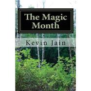 The Magic Month by Jain, Kevin, 9781523830206