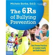 The 6rs of Bullying Prevention by Borba, Michele, 9781631980206