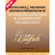Multiple Choice and Free-response Questions in Preparation for the AP English Language and Composition Examination by Dr. Richard Vogel, 9781934780206