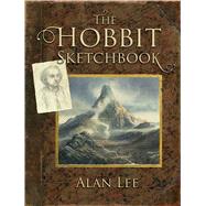 The Hobbit Sketchbook by Lee, Alan, 9780358380207