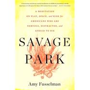 Savage Park by Fusselman, Amy, 9780544570207