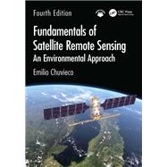 Fundamentals of Satellite Remote Sensing by Emilio Chuvieco, 9781032850207