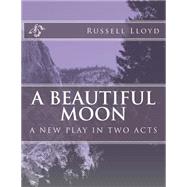 A Beautiful Moon by Lloyd, Russell, 9781506090207