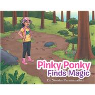 Pinky Ponky Finds Magic by Paramanathan, Nirosha, 9781796000207