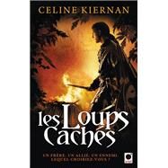 Les loups cachs (Les Moorehawke**) by Celine Kiernan, 9782360510207