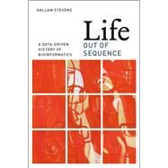 Life Out of Sequence by Stevens, Hallam, 9780226080208