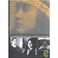 Native American Women: A Biographical Dictionary by Bataille,Gretchen M., 9780415930208