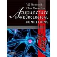 Acupuncture in Neurological Conditions by Hopwood, Val, Ph.D., 9780702030208