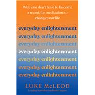 Everyday Enlightenment by McLeod, Luke, 9780733650208