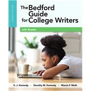The Bedford Guide for College Writers with Reader by Kennedy, X. J.; Kennedy, Dorothy M.; Muth, Marcia F., 9781319040208