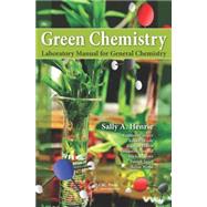 Green Chemistry Laboratory Manual for General Chemistry by Henrie; Sally A., 9781482230208