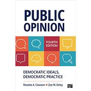 Public Opinion by Rosalee A. Clawson; Zoe M. Oxley, 9781544390208