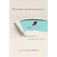 The Soul Exceeds Its Circumstances by O'Brien, Eugene, 9780268100209