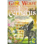 The Fifth Head of Cerberus Three Novellas by Wolfe, Gene, 9780312890209