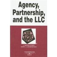Agency, Partnership and the LLC in a Nutshell by Hynes, J. Dennis; Loewenstein, Mark J., 9780314180209